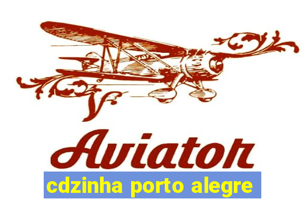 cdzinha porto alegre