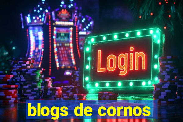 blogs de cornos