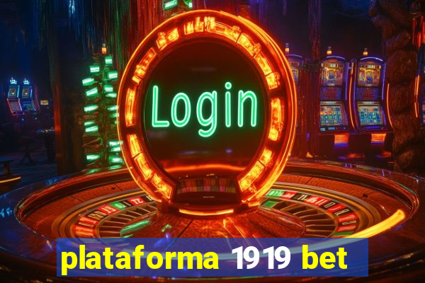 plataforma 1919 bet