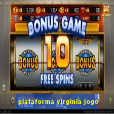 plataforma virginia jogo