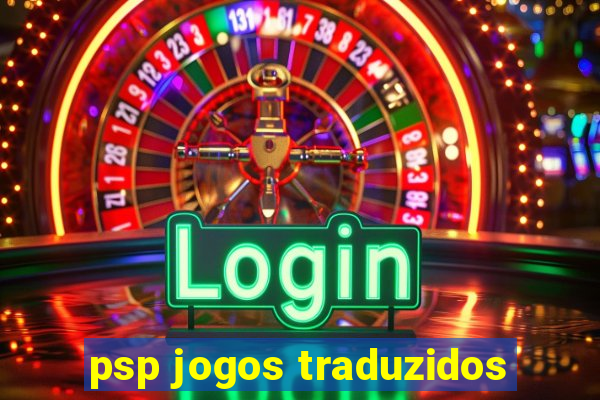 psp jogos traduzidos