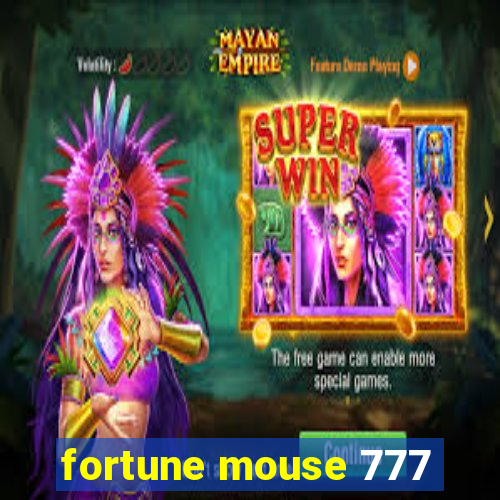 fortune mouse 777
