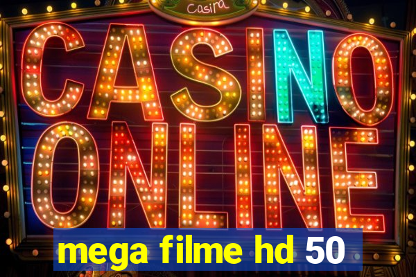 mega filme hd 50