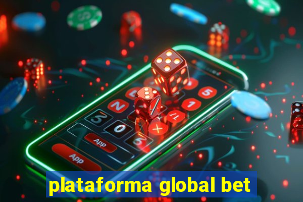 plataforma global bet
