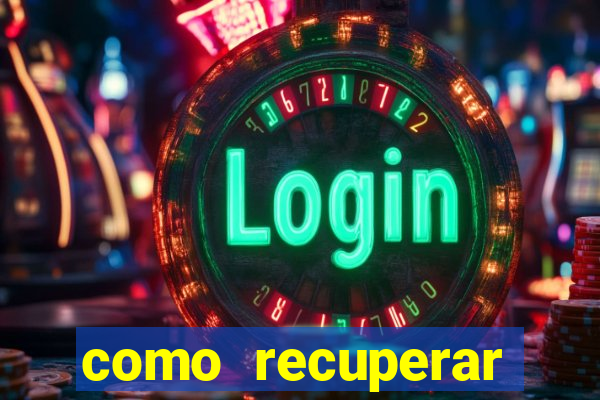 como recuperar conta betano