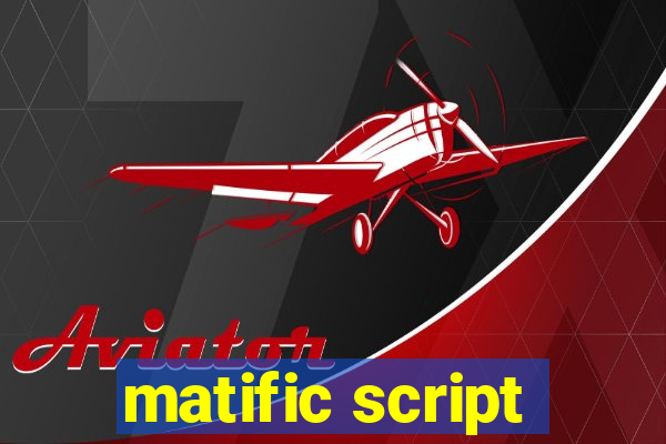 matific script