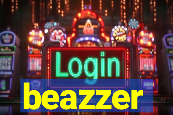beazzer