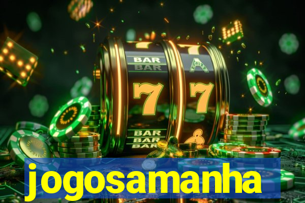 jogosamanha