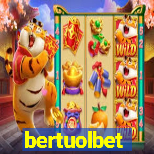 bertuolbet