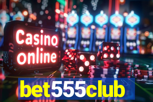 bet555club