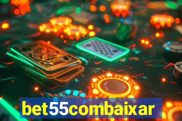 bet55combaixar