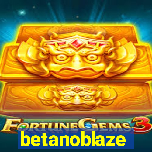 betanoblaze