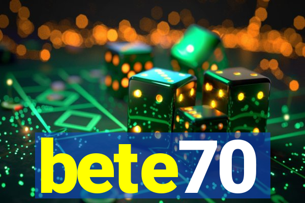 bete70