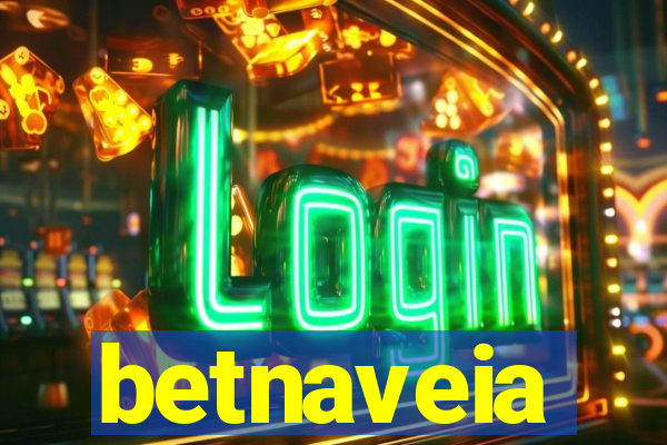 betnaveia