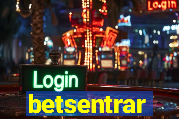 betsentrar