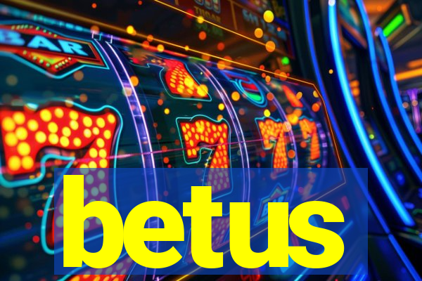 betus
