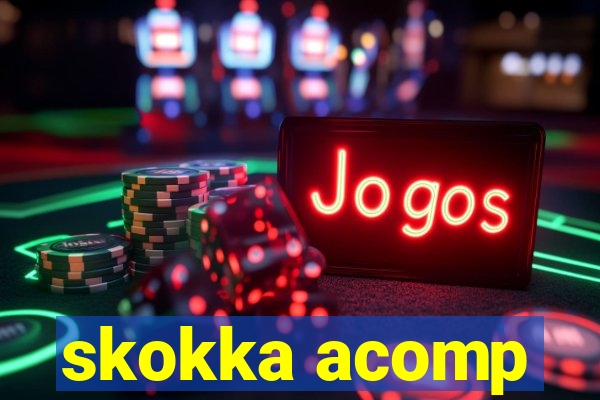 skokka acomp