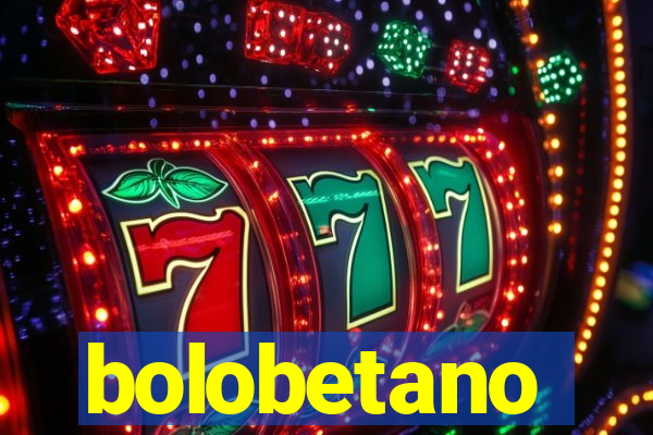 bolobetano