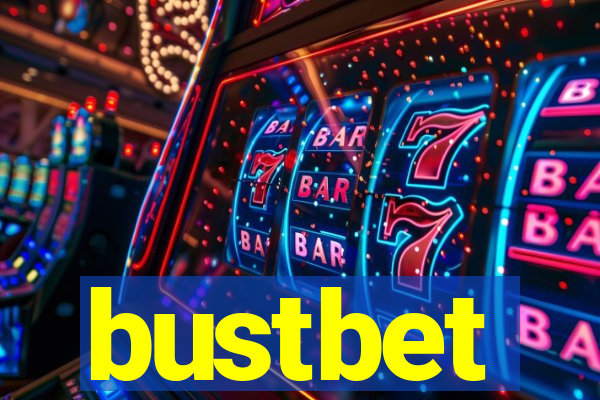 bustbet