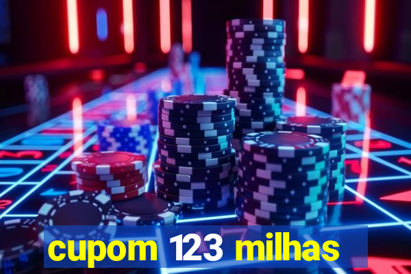 cupom 123 milhas