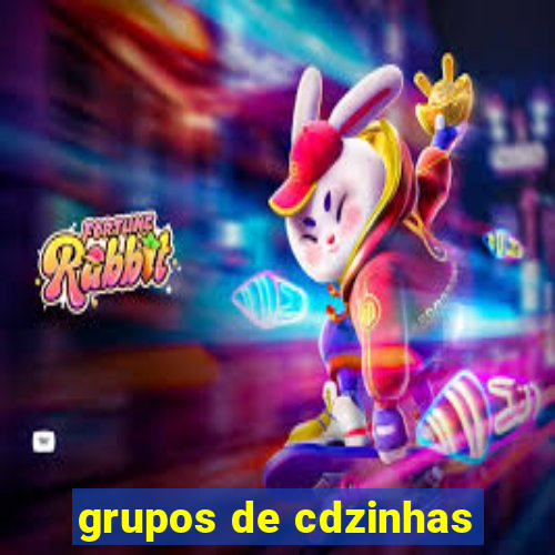 grupos de cdzinhas