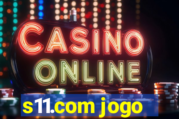 s11.com jogo