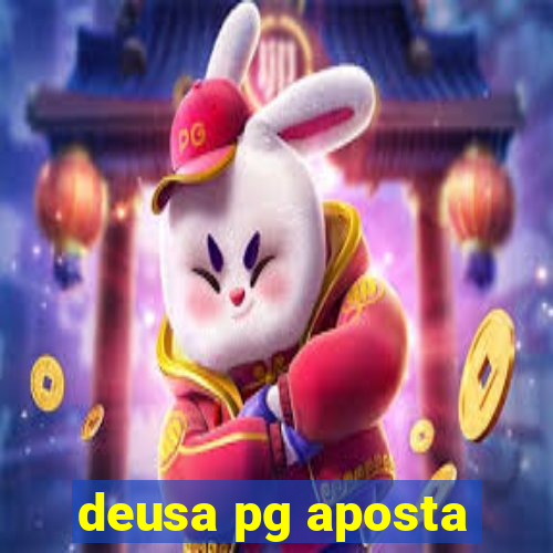 deusa pg aposta
