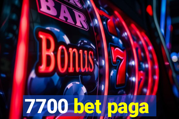 7700 bet paga