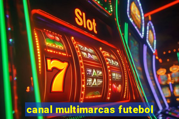 canal multimarcas futebol