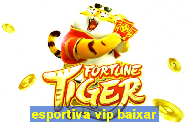 esportiva vip baixar