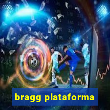 bragg plataforma