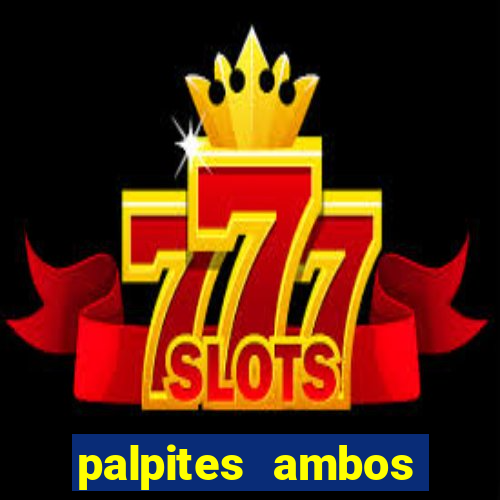 palpites ambos marcam hoje