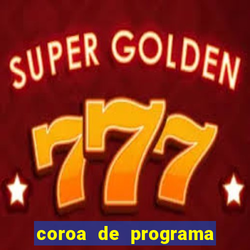 coroa de programa em santos