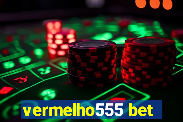 vermelho555 bet