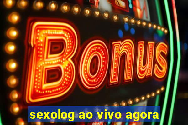 sexolog ao vivo agora