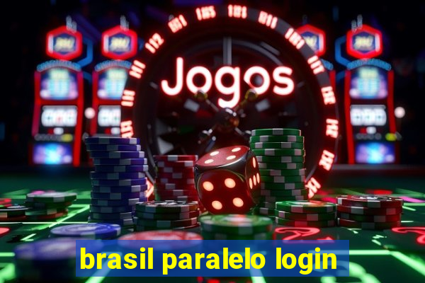 brasil paralelo login