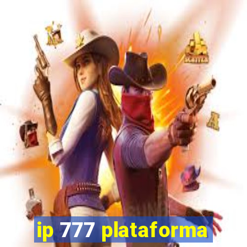 ip 777 plataforma