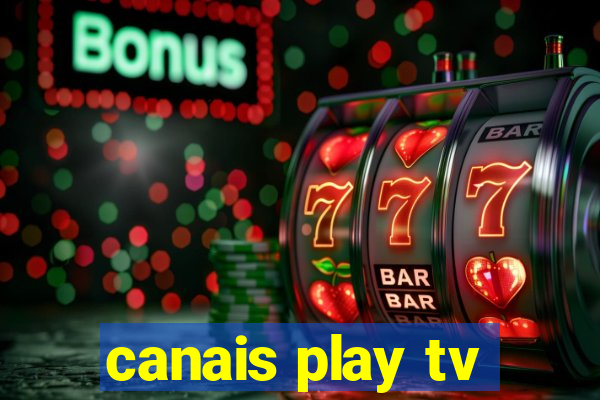 canais play tv