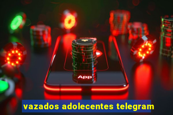 vazados adolecentes telegram