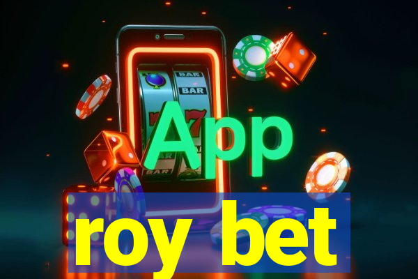 roy bet