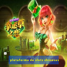 plataforma de slots chinesas