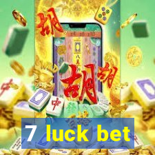 7 luck bet