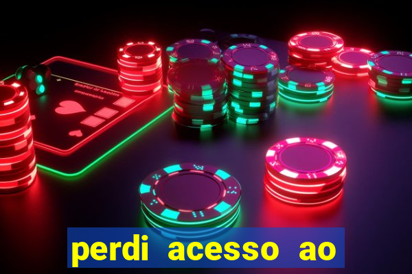 perdi acesso ao google authenticator
