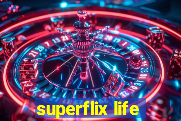 superflix life
