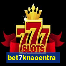 bet7knaoentra