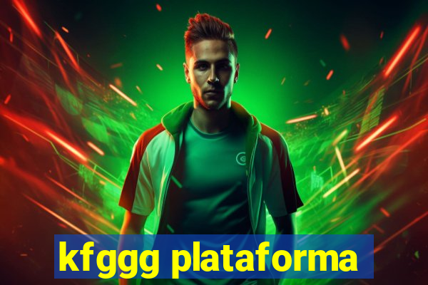 kfggg plataforma