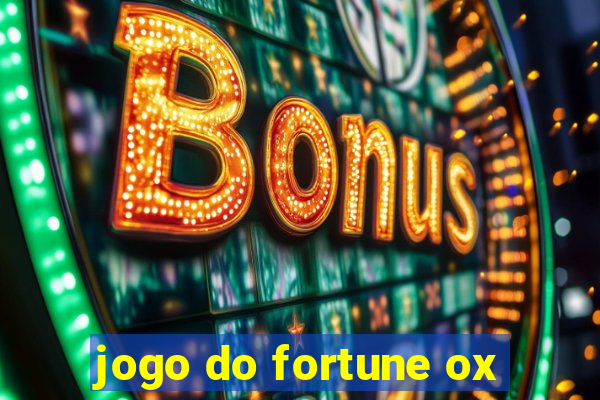 jogo do fortune ox