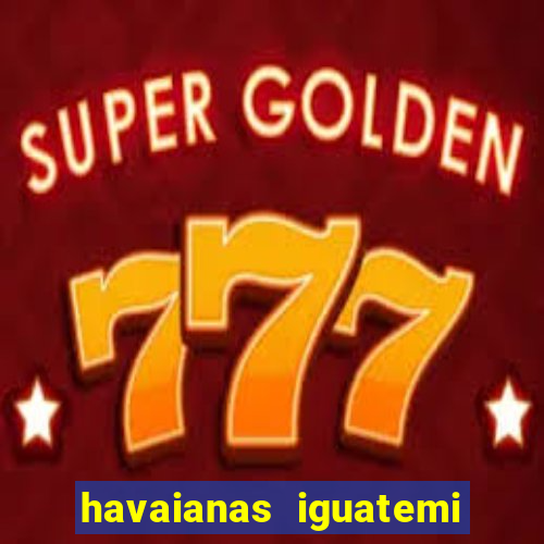 havaianas iguatemi porto alegre