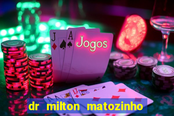 dr milton matozinho urologista santos
