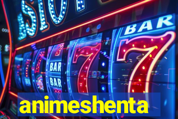 animeshenta
